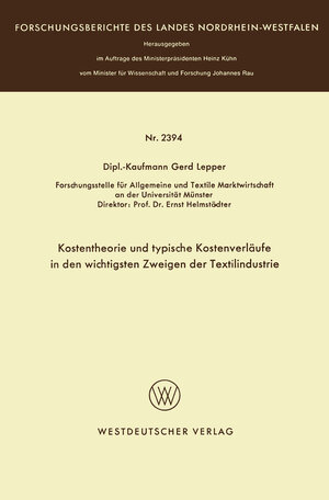 Buchcover Kostentheorie und typische Kostenverläufe in den wichtigsten Zweigen der Textilindustrie | Gerd Lepper | EAN 9783322885388 | ISBN 3-322-88538-0 | ISBN 978-3-322-88538-8