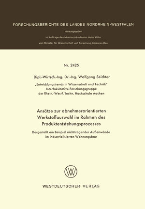 Buchcover Ansätze zur abnehmerorientierten Werkstoffauswahl im Rahmen des Produktentstehungsprozesses | Wolfgang Seichter | EAN 9783322885555 | ISBN 3-322-88555-0 | ISBN 978-3-322-88555-5