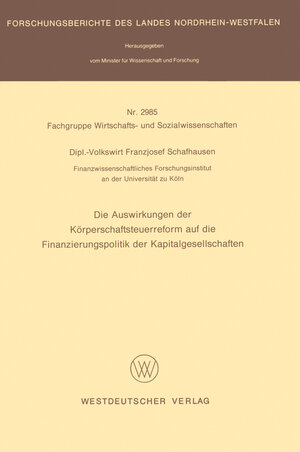 Buchcover Die Auswirkungen der Körperschaftsteuerreform auf die Finanzierungspolitik der Kapitalgesellschaften | Franzjosef Schafhausen | EAN 9783322886088 | ISBN 3-322-88608-5 | ISBN 978-3-322-88608-8