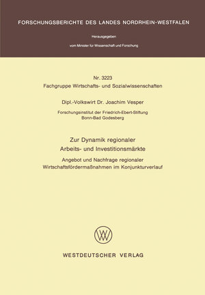 Buchcover Zur Dynamik regionaler Arbeits- und Investitionsmärkte | Joachim Vesper | EAN 9783322886231 | ISBN 3-322-88623-9 | ISBN 978-3-322-88623-1