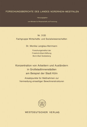 Buchcover Konzentration von Arbeitern und Ausländern in Großstadtinnenstädten am Beispiel der Stadt Köln | Monika Langkau-Herrmann | EAN 9783322887085 | ISBN 3-322-88708-1 | ISBN 978-3-322-88708-5