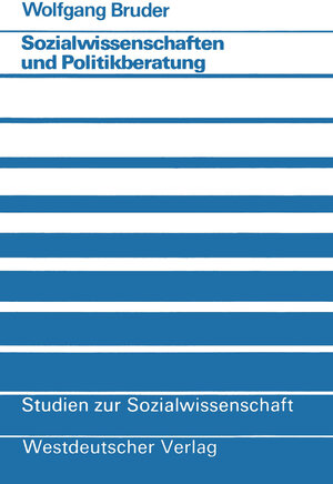 Buchcover Sozialwissenschaften und Politikberatung | Wolfgang Bruder | EAN 9783322887306 | ISBN 3-322-88730-8 | ISBN 978-3-322-88730-6