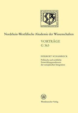Buchcover Politische und rechtliche Entwicklungstendenzen der europäischen Integration | Herbert Schambeck | EAN 9783322887535 | ISBN 3-322-88753-7 | ISBN 978-3-322-88753-5