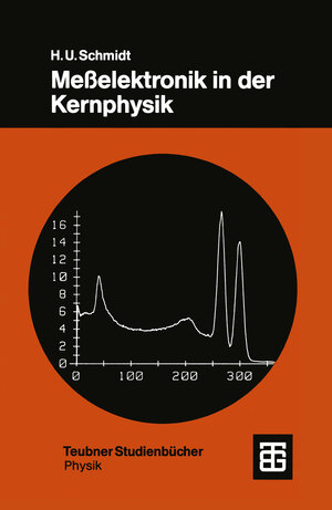 Buchcover Meßelektronik in der Kernphysik | EAN 9783322889171 | ISBN 3-322-88917-3 | ISBN 978-3-322-88917-1