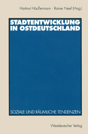 Buchcover Stadtentwicklung in Ostdeutschland  | EAN 9783322890719 | ISBN 3-322-89071-6 | ISBN 978-3-322-89071-9