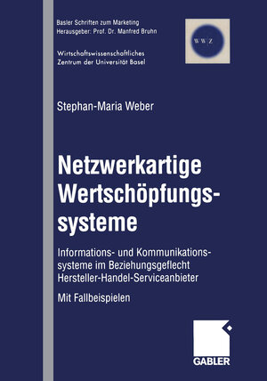 Buchcover Netzwerkartige Wertschöpfungssysteme | Stephan-Maria Weber | EAN 9783322892294 | ISBN 3-322-89229-8 | ISBN 978-3-322-89229-4