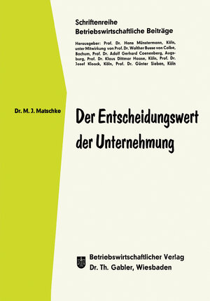 Buchcover Der Entscheidungswert der Unternehmung | Manfred Jürgen Matschke | EAN 9783322892584 | ISBN 3-322-89258-1 | ISBN 978-3-322-89258-4