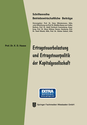 Buchcover Ertragsteuerbelastung und Ertragsteuerpolitik der Kapitalgesellschaft | Klaus Dittmar Haase | EAN 9783322892638 | ISBN 3-322-89263-8 | ISBN 978-3-322-89263-8
