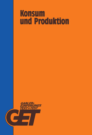 Buchcover Konsum und Produktion | Theo Scherer | EAN 9783322892676 | ISBN 3-322-89267-0 | ISBN 978-3-322-89267-6