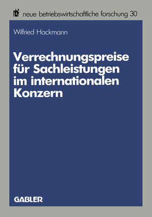 Buchcover Verrechnungspreise für Sachleistungen im internationalen Konzern | Wilfried Hackmann | EAN 9783322892980 | ISBN 3-322-89298-0 | ISBN 978-3-322-89298-0