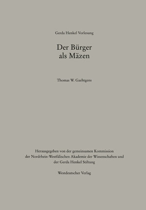 Buchcover Der Bürger als Mäzen | Thomas W. Gaehtgens | EAN 9783322893826 | ISBN 3-322-89382-0 | ISBN 978-3-322-89382-6