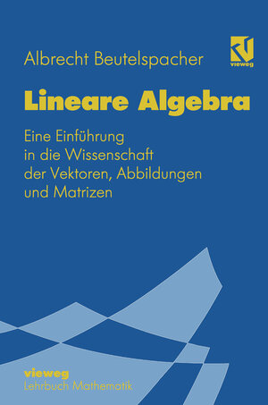 Buchcover Lineare Algebra | Albrecht Beutelspacher | EAN 9783322894489 | ISBN 3-322-89448-7 | ISBN 978-3-322-89448-9