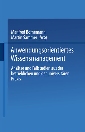 Buchcover Anwendungsorientiertes Wissensmanagement  | EAN 9783322896551 | ISBN 3-322-89655-2 | ISBN 978-3-322-89655-1