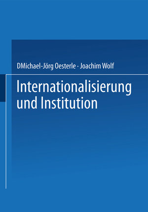 Buchcover Internationalisierung und Institution  | EAN 9783322896681 | ISBN 3-322-89668-4 | ISBN 978-3-322-89668-1