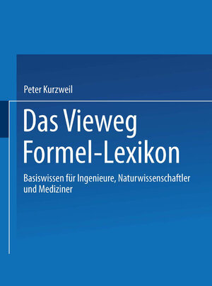 Buchcover Das Vieweg Formel-Lexikon | Peter Kurzweil | EAN 9783322899583 | ISBN 3-322-89958-6 | ISBN 978-3-322-89958-3