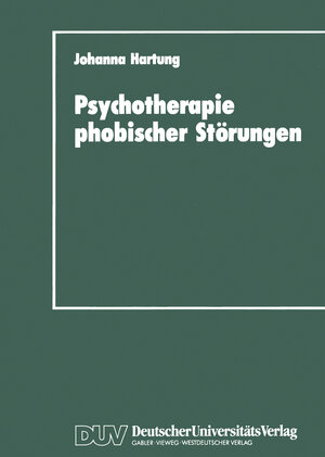 Buchcover Psychotherapie phobischer Störungen | Johanna Hartung | EAN 9783322900449 | ISBN 3-322-90044-4 | ISBN 978-3-322-90044-9