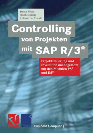 Buchcover Controlling von Projekten mit SAP R/3® | Stefan Röger | EAN 9783322902535 | ISBN 3-322-90253-6 | ISBN 978-3-322-90253-5