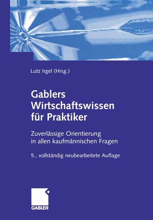 Buchcover Gablers Wirtschaftswissen für Praktiker | Lutz Irgel | EAN 9783322903150 | ISBN 3-322-90315-X | ISBN 978-3-322-90315-0