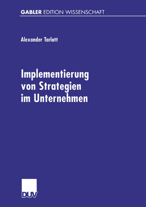 Buchcover Implementierung von Strategien im Unternehmen | Alexander Tarlatt | EAN 9783322903198 | ISBN 3-322-90319-2 | ISBN 978-3-322-90319-8