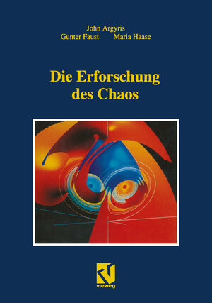 Buchcover Die Erforschung des Chaos | John H. Argyris | EAN 9783322904416 | ISBN 3-322-90441-5 | ISBN 978-3-322-90441-6