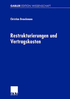 Buchcover Restrukturierungen und Vertragskosten | Christian Brauckmann | EAN 9783322905079 | ISBN 3-322-90507-1 | ISBN 978-3-322-90507-9
