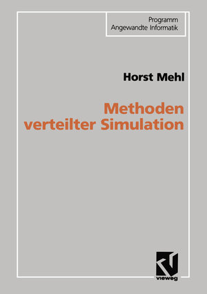 Buchcover Methoden verteilter Simulation | Horst Mehl | EAN 9783322906090 | ISBN 3-322-90609-4 | ISBN 978-3-322-90609-0