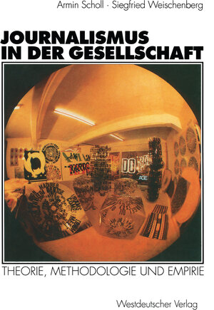Buchcover Journalismus in der Gesellschaft | Armin Scholl | EAN 9783322906885 | ISBN 3-322-90688-4 | ISBN 978-3-322-90688-5