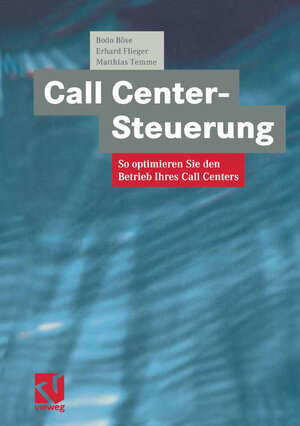 Buchcover Call Center-Steuerung | Bodo Böse | EAN 9783322908292 | ISBN 3-322-90829-1 | ISBN 978-3-322-90829-2