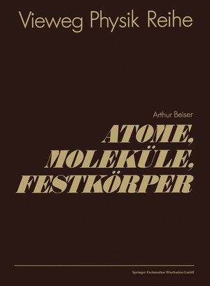 Buchcover Atome, Moleküle, Festkörper | Arthur Beiser | EAN 9783322911056 | ISBN 3-322-91105-5 | ISBN 978-3-322-91105-6