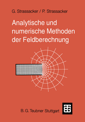 Buchcover Analytische und numerische Methoden der Feldberechnung | Gottlieb Strassacker | EAN 9783322912299 | ISBN 3-322-91229-9 | ISBN 978-3-322-91229-9