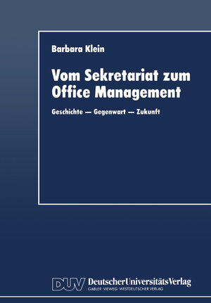 Buchcover Vom Sekretariat zum Office Management  | EAN 9783322913791 | ISBN 3-322-91379-1 | ISBN 978-3-322-91379-1