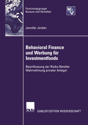 Buchcover Behavioral Finance und Werbung für Investmentfonds | Jennifer Jordan | EAN 9783322914415 | ISBN 3-322-91441-0 | ISBN 978-3-322-91441-5