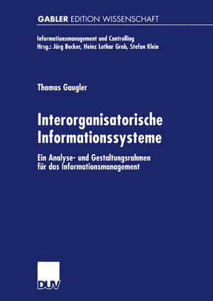 Buchcover Interorganisatorische Informationssysteme | Thomas Gaugler | EAN 9783322915177 | ISBN 3-322-91517-4 | ISBN 978-3-322-91517-7