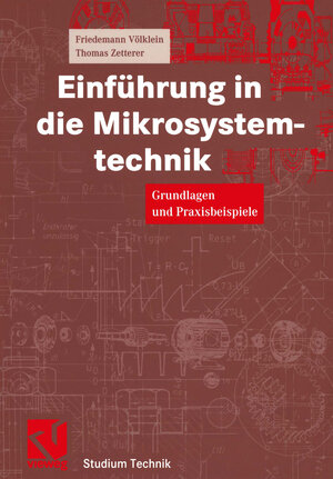 Buchcover Einführung in die Mikrosystemtechnik | Friedemann Völklein | EAN 9783322915726 | ISBN 3-322-91572-7 | ISBN 978-3-322-91572-6