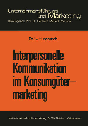 Buchcover Interpersonelle Kommunikation im Konsumgütermarketing | Ulrich Hummrich | EAN 9783322917317 | ISBN 3-322-91731-2 | ISBN 978-3-322-91731-7