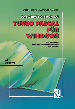 Buchcover Das Vieweg Buch zu Turbo Pascal für Windows | Ekbert Hering | EAN 9783322917607 | ISBN 3-322-91760-6 | ISBN 978-3-322-91760-7