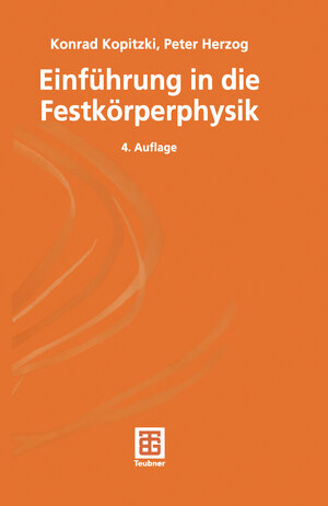 Buchcover Einführung in die Festkörperphysik | Konrad Kopitzki | EAN 9783322917928 | ISBN 3-322-91792-4 | ISBN 978-3-322-91792-8