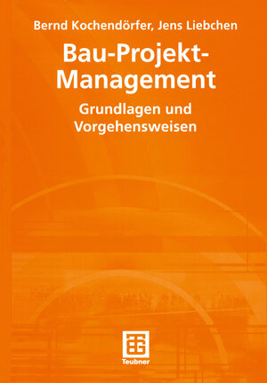 Buchcover Bau-Projekt-Management | Bernd Kochendörfer | EAN 9783322918666 | ISBN 3-322-91866-1 | ISBN 978-3-322-91866-6