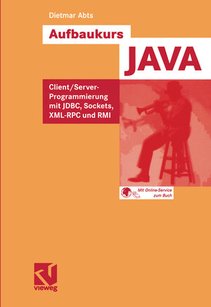 Buchcover Aufbaukurs JAVA | Dietmar Abts | EAN 9783322919564 | ISBN 3-322-91956-0 | ISBN 978-3-322-91956-4