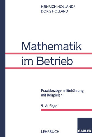Buchcover Mathematik im Betrieb | Heinrich Holland | EAN 9783322921611 | ISBN 3-322-92161-1 | ISBN 978-3-322-92161-1