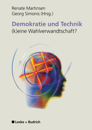 Buchcover Demokratie und Technik —(k)eine Wahlverwandtschaft?  | EAN 9783322923042 | ISBN 3-322-92304-5 | ISBN 978-3-322-92304-2