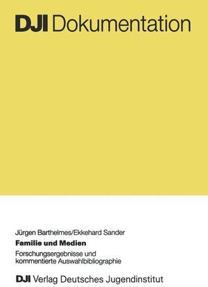 Buchcover Familie und Medien | Jürgen Barthelmes | EAN 9783322923677 | ISBN 3-322-92367-3 | ISBN 978-3-322-92367-7