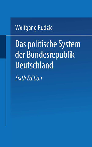 Buchcover Das politische System der Bundesrepublik Deutschland | Wolfgang Rudzio | EAN 9783322923998 | ISBN 3-322-92399-1 | ISBN 978-3-322-92399-8