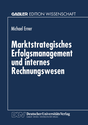 Buchcover Marktstrategisches Erfolgsmanagement und internes Rechnungswesen  | EAN 9783322924131 | ISBN 3-322-92413-0 | ISBN 978-3-322-92413-1