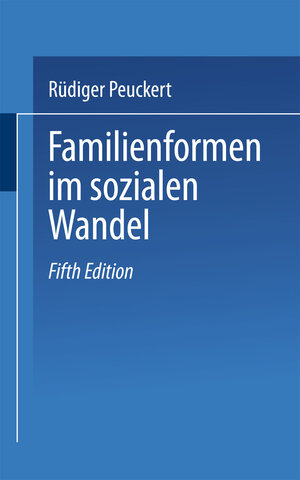 Buchcover Familienformen im sozialen Wandel | Rüdiger Peuckert | EAN 9783322924674 | ISBN 3-322-92467-X | ISBN 978-3-322-92467-4