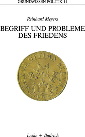 Buchcover Begriff und Probleme des Friedens | Reinhard Meyers | EAN 9783322925374 | ISBN 3-322-92537-4 | ISBN 978-3-322-92537-4