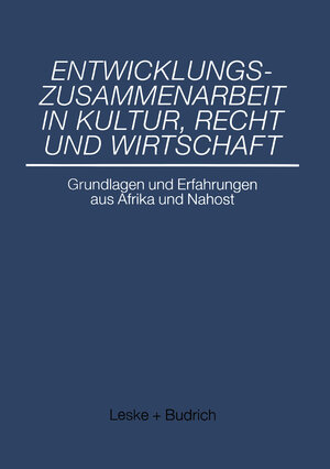 Buchcover Entwicklungszusammenarbeit in Kultur, Recht und Wirtschaft  | EAN 9783322925824 | ISBN 3-322-92582-X | ISBN 978-3-322-92582-4