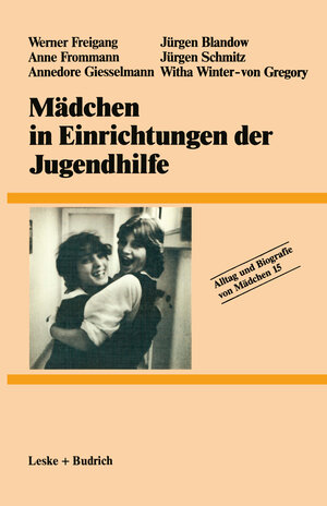Buchcover Mädchen in Einrichtungen der Jugendhilfe | Werner Freigang | EAN 9783322926241 | ISBN 3-322-92624-9 | ISBN 978-3-322-92624-1