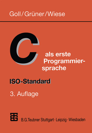 Buchcover C als erste Programmiersprache | Joachim Goll | EAN 9783322927217 | ISBN 3-322-92721-0 | ISBN 978-3-322-92721-7