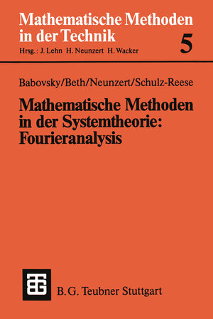 Buchcover Mathematische Methoden in der Systemtheorie: Fourieranalysis | Hans Babovsky | EAN 9783322927583 | ISBN 3-322-92758-X | ISBN 978-3-322-92758-3